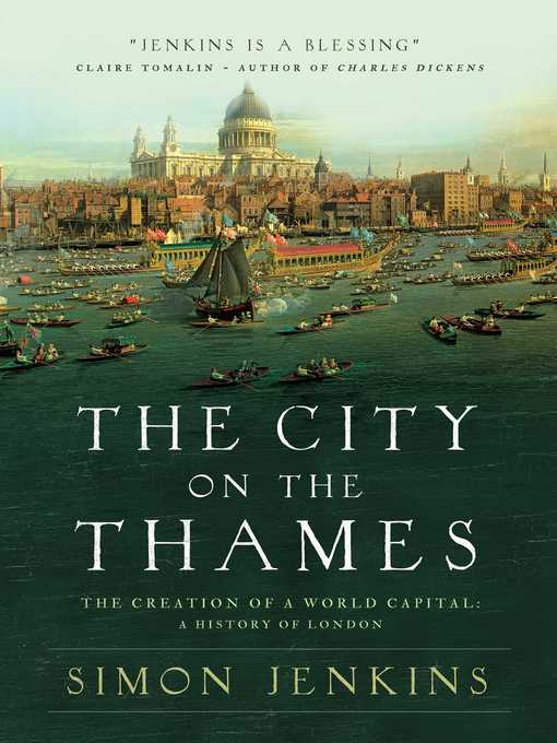 Title details for The City on the Thames by Simon Jenkins - Available